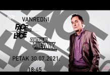 Vanredni Face to Face i Centralni dnevnik sa Senadom Hadžifejzovićem! Petak 30. juli 2021. u 18:45!