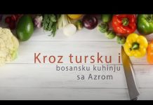 “Kroz tursku i bosansku kuhinju sa Azrom”, 10. epizoda